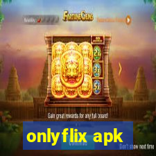 onlyflix apk